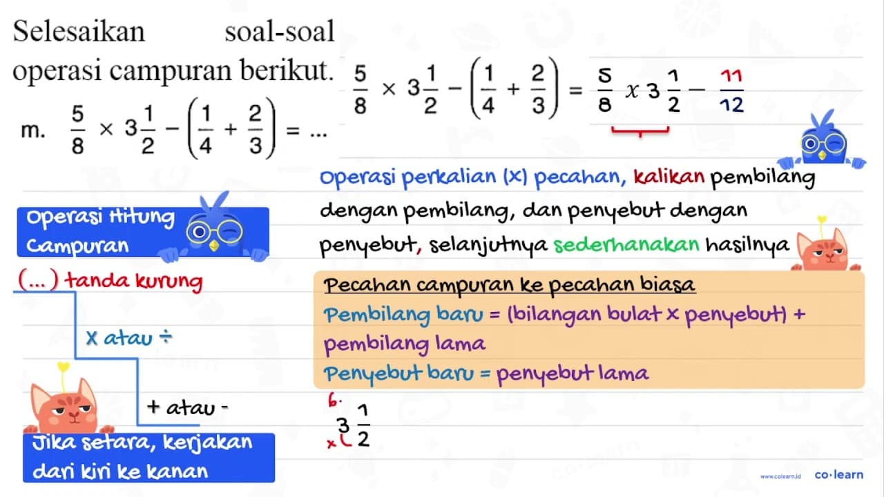 Selesaikan soal-soal operasi campuran berikut. m. (5)/(8) x