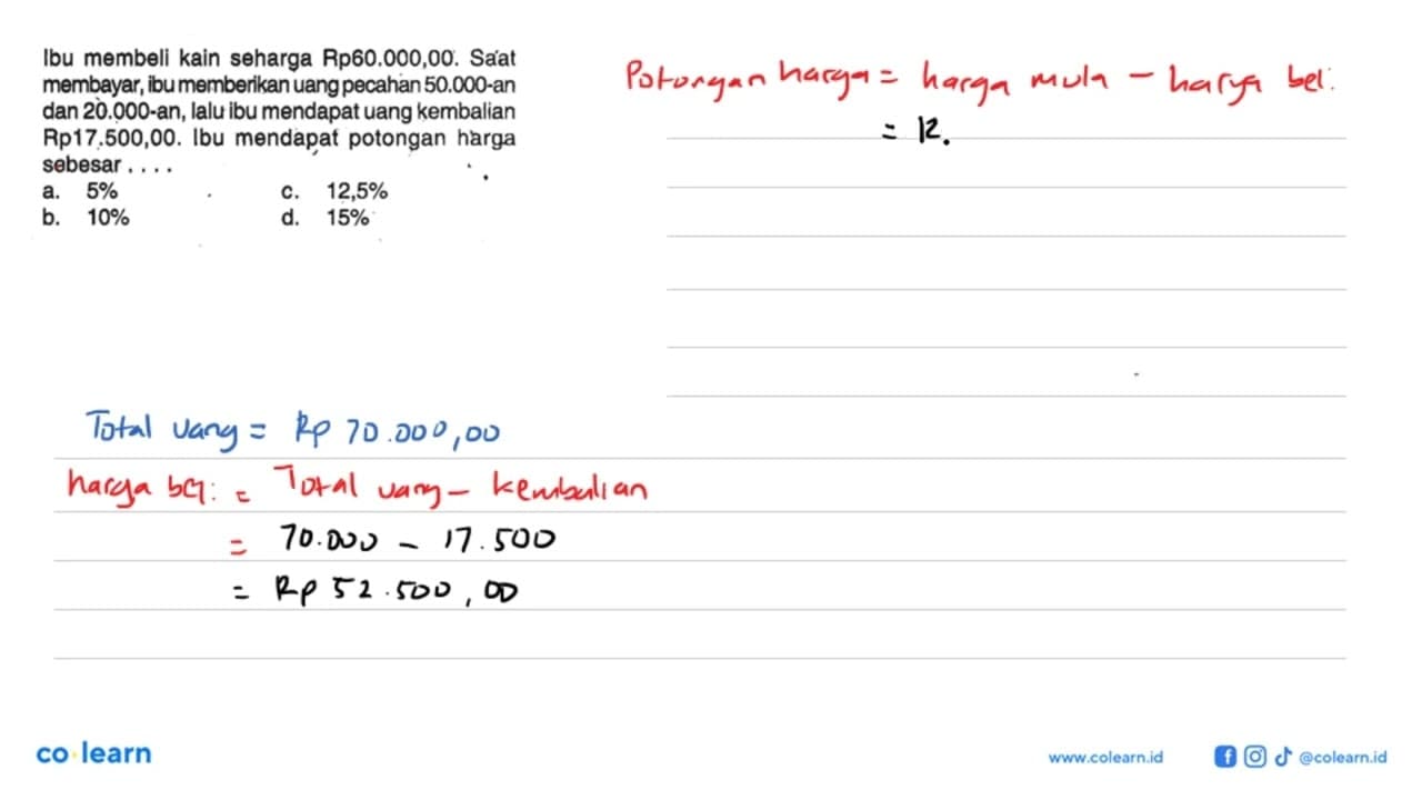 Ibu membeli kain seharga Rp60.000,00. Sáat membayar, ibu