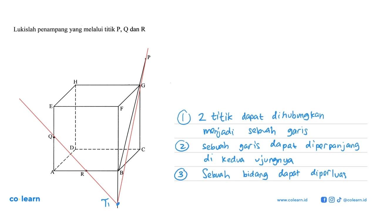 Lukislah penampang yang melalui titik P, Q dan R