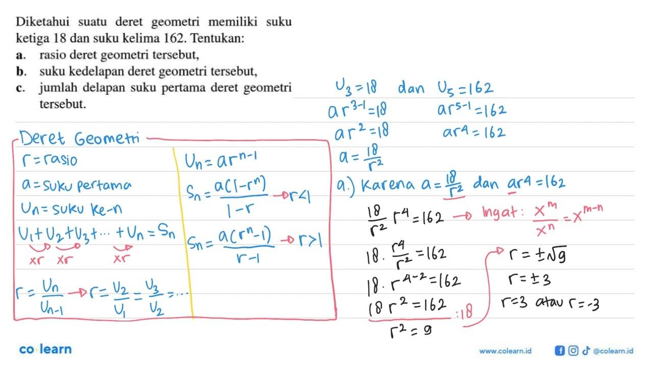 Diketahui deret geometri memiliki suatu suku ketiga 18 dan