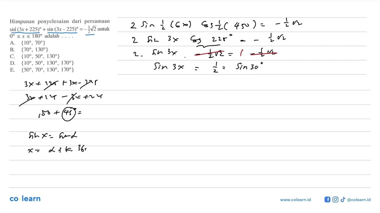 Himpunan penyelesaian dari persamaan sin (3x+225) + sin
