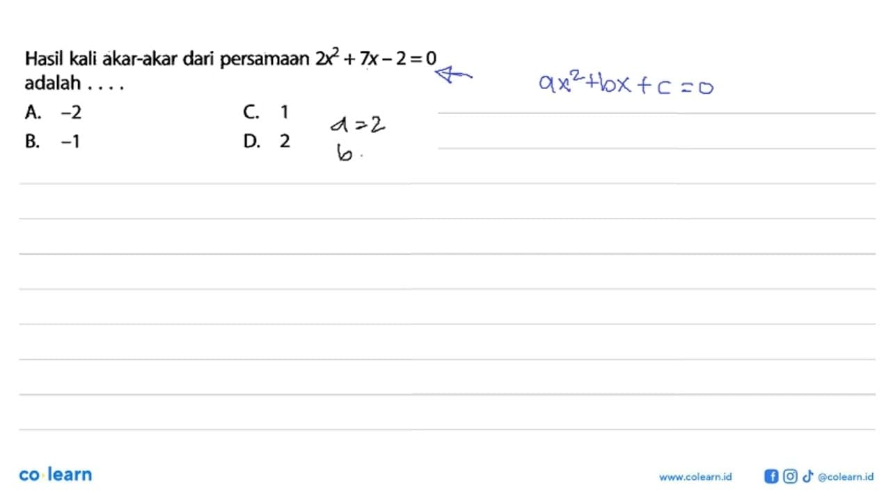 Hasil kali akar-akar dari persamaan 2x^2 + 7x - 2 = 0