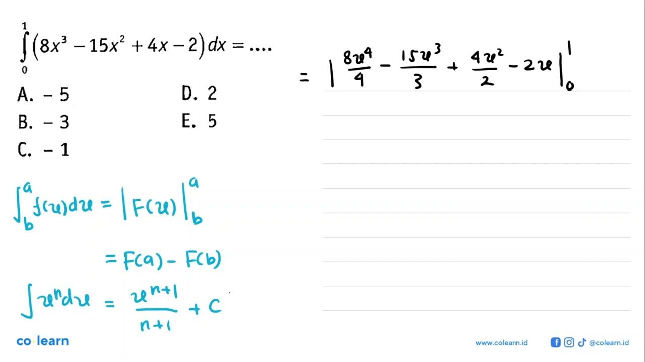 lintegral 0 1 (8x^3-15x^2+4x-2) dx=...