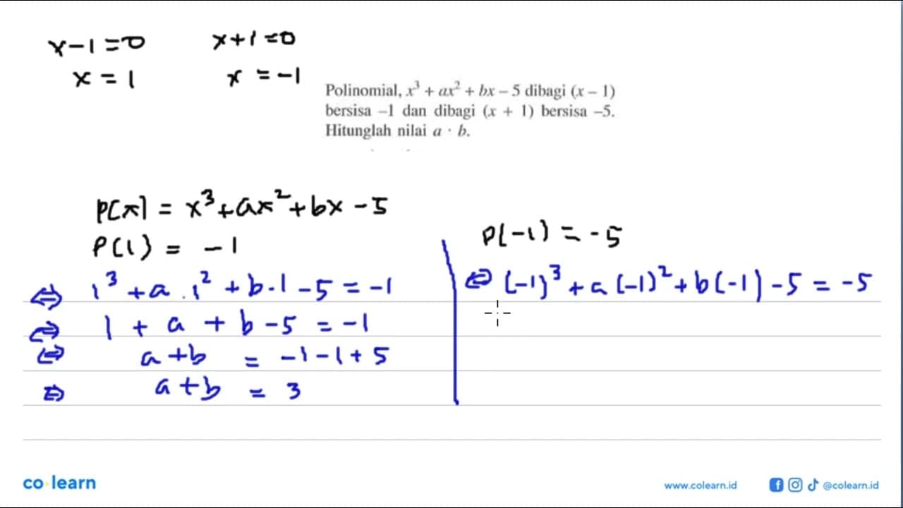 Polinomial, x^3 +ax^2+bx-5 dibagi (x-1) bersisa -1 dan