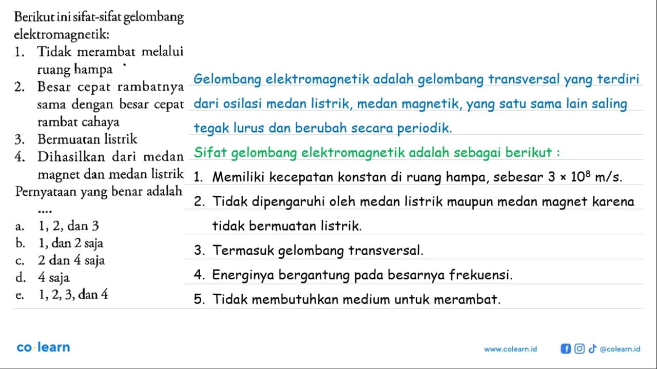 Berikutini sifat-sifat gelombang elektromagnetik:1. Tidak