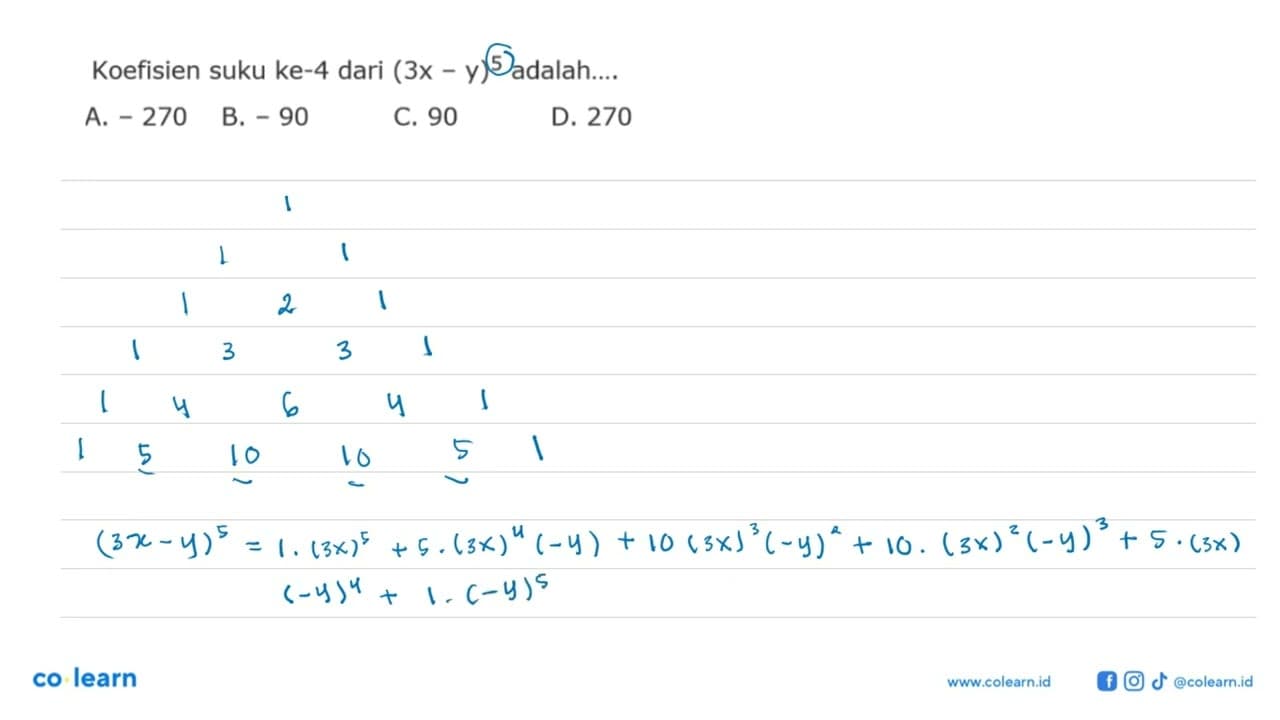 Koefisien suku ke-4 dari (3x- y)^5 adalah..