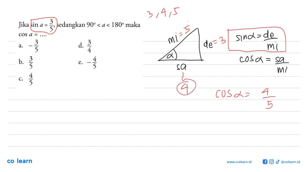 Jika sin a=(3/5), sedangkan 90<a<180 maka cos a=....