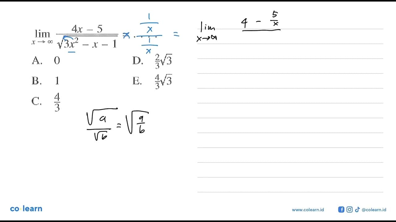 lim x-> tak hingga (4x-5)/akar(3x^2-x-1)=