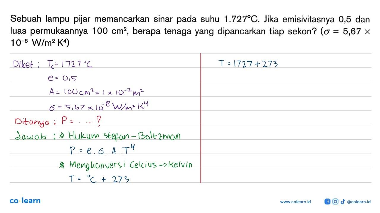 Sebuah lampu pijar memancarkan sinar pada suhu 1.727 C .