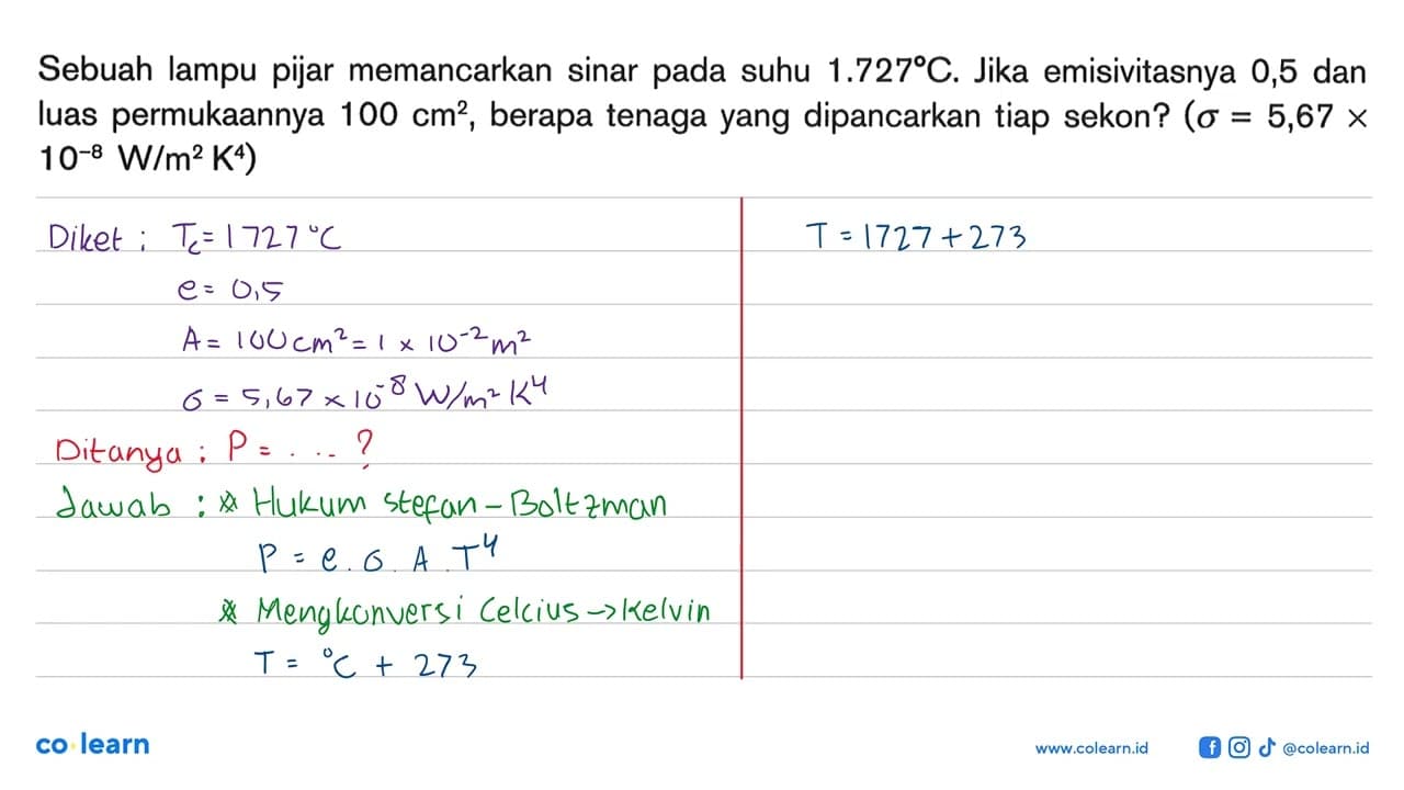 Sebuah lampu pijar memancarkan sinar pada suhu 1.727 C .