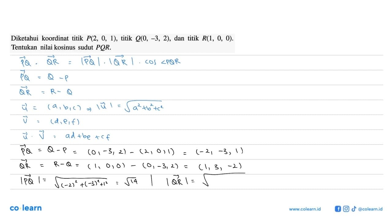 Diketahui koordinat titik P(2,0,1) , titik Q(0,-3,2) , dan