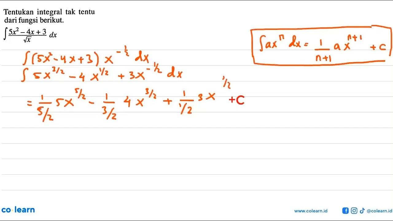 Tentukan integral tak tentu dari fungsi berikut. integral