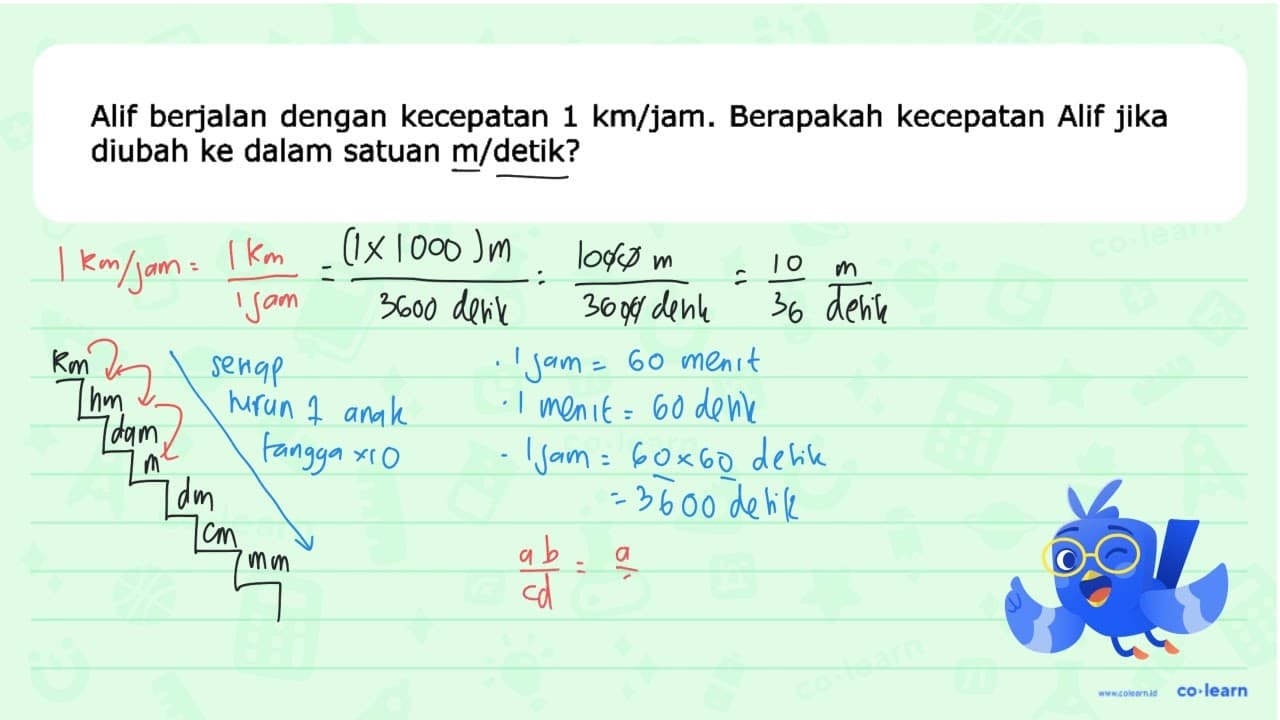 Alif berjalan dengan kecepatan 1 km/jam. Berapakah