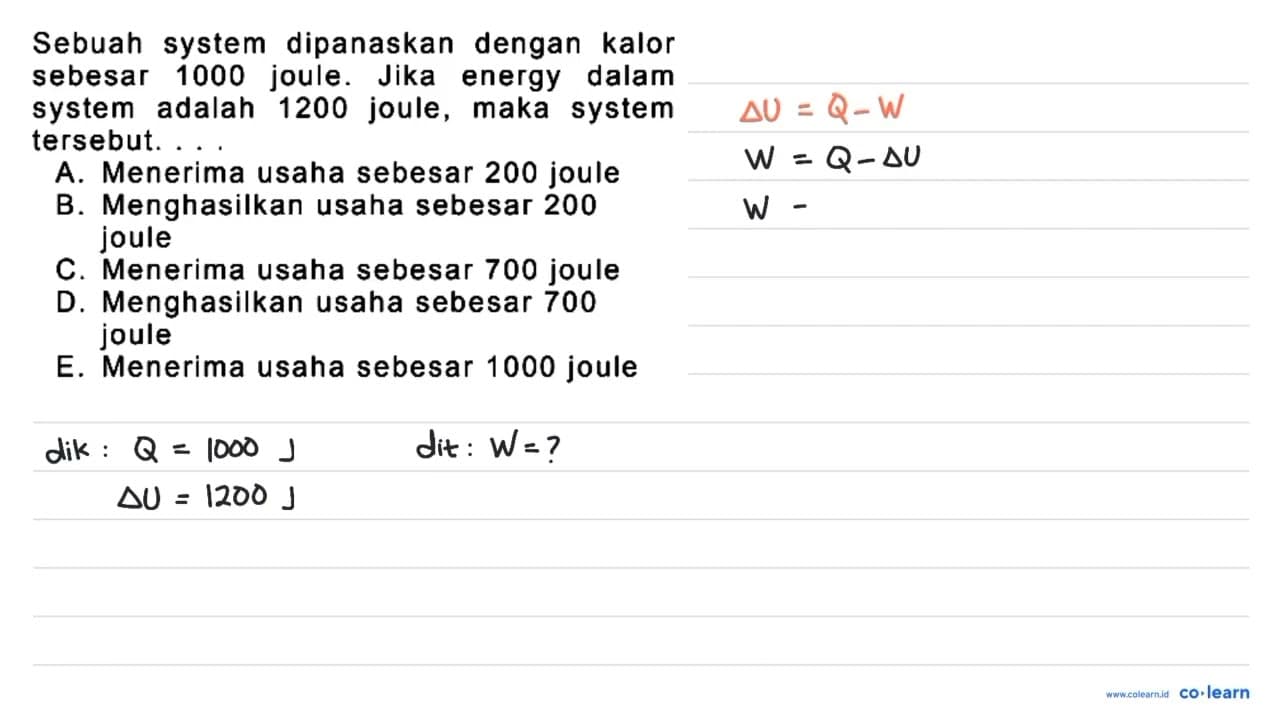 Sebuah system dipanaskan dengan kalor sebesar 1000 joule.