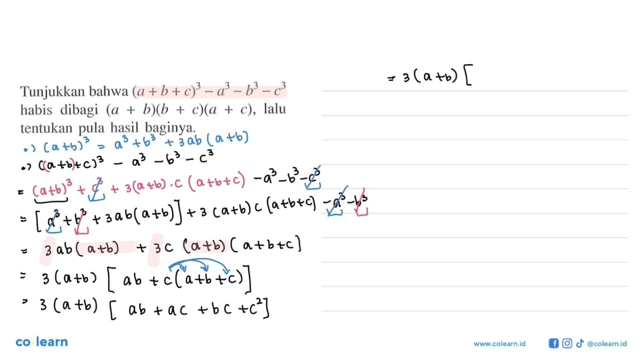 Tunjukkan bahwa (a+b+c)^3-a^3-b^3-c^2 habis dibagi