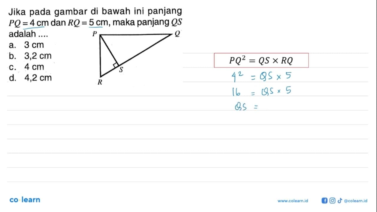 Jika pada gambar di bawah ini panjang PQ=4 cm dan RQ=5 cm,