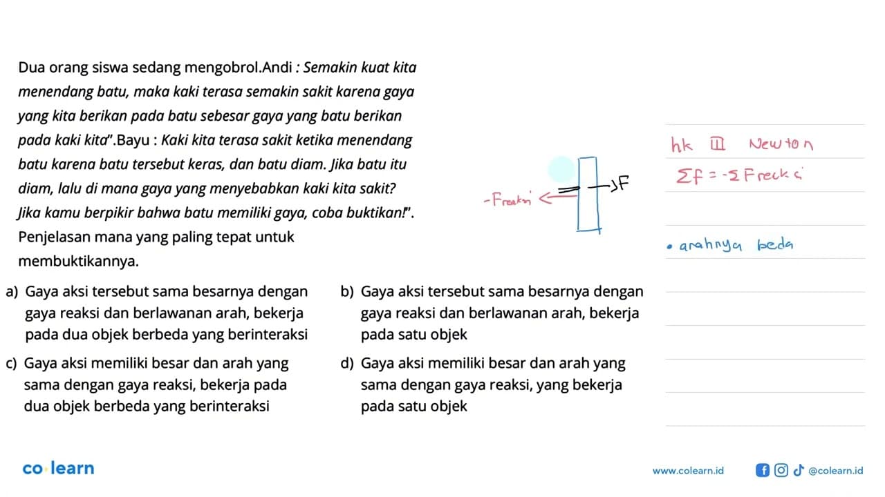 Dua orang siswa sedang mengobrol.Andi : Semakin kuat kita