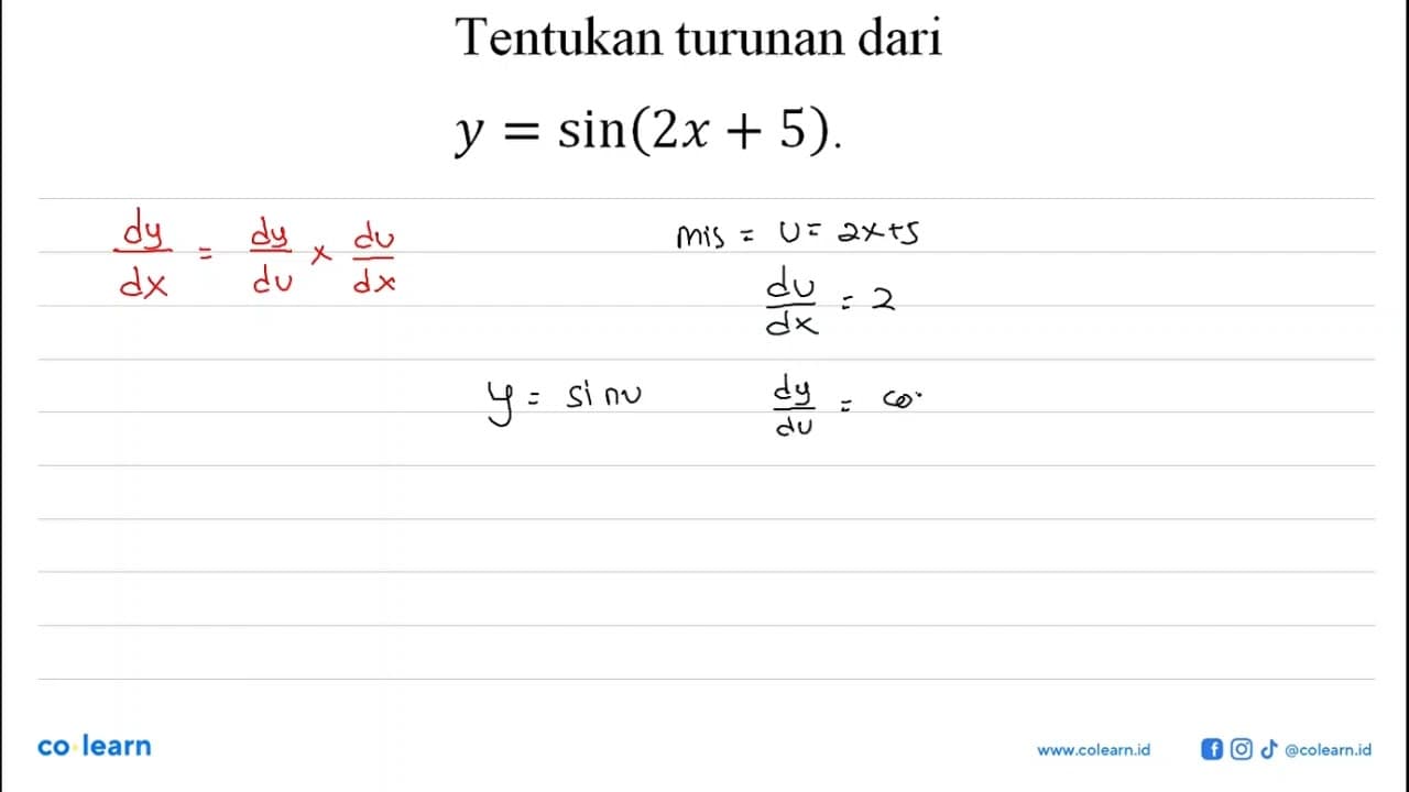 Tentukan turunan dari y=sin(2x+5).