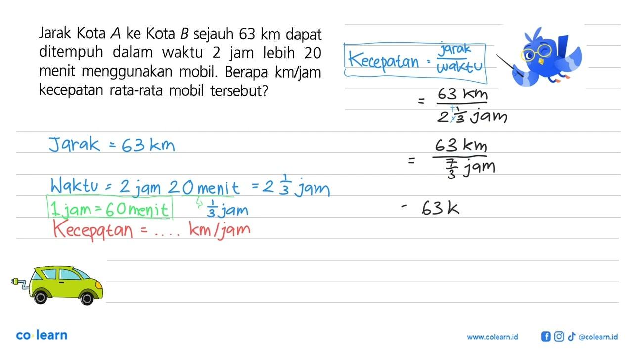 Jarak Kota A ke Kota B sejauh 63 km dapat ditempuh dalam