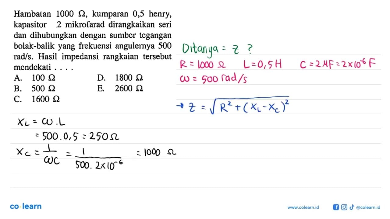 Hambalan 1000 Ohm, kumparan 0,5 henry, kapasitor 0,2