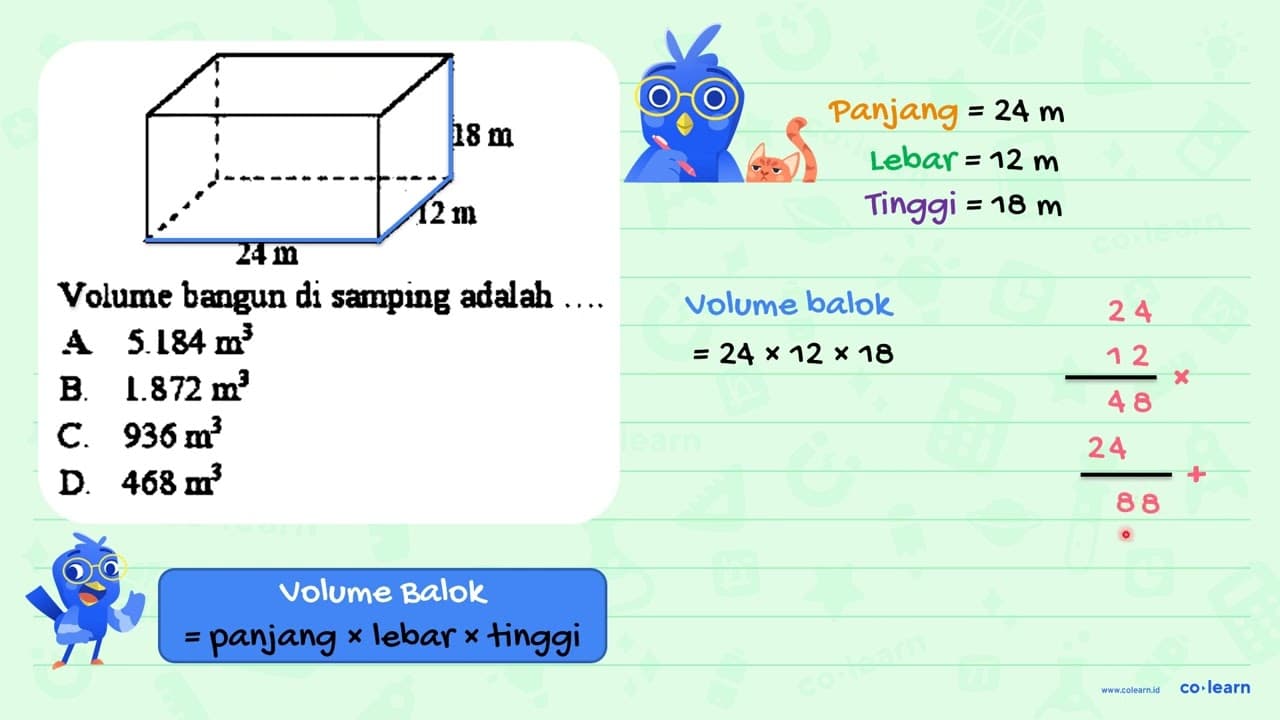 Tolume bangun di samping adalah A 5.184 m^(3) B. 1.872