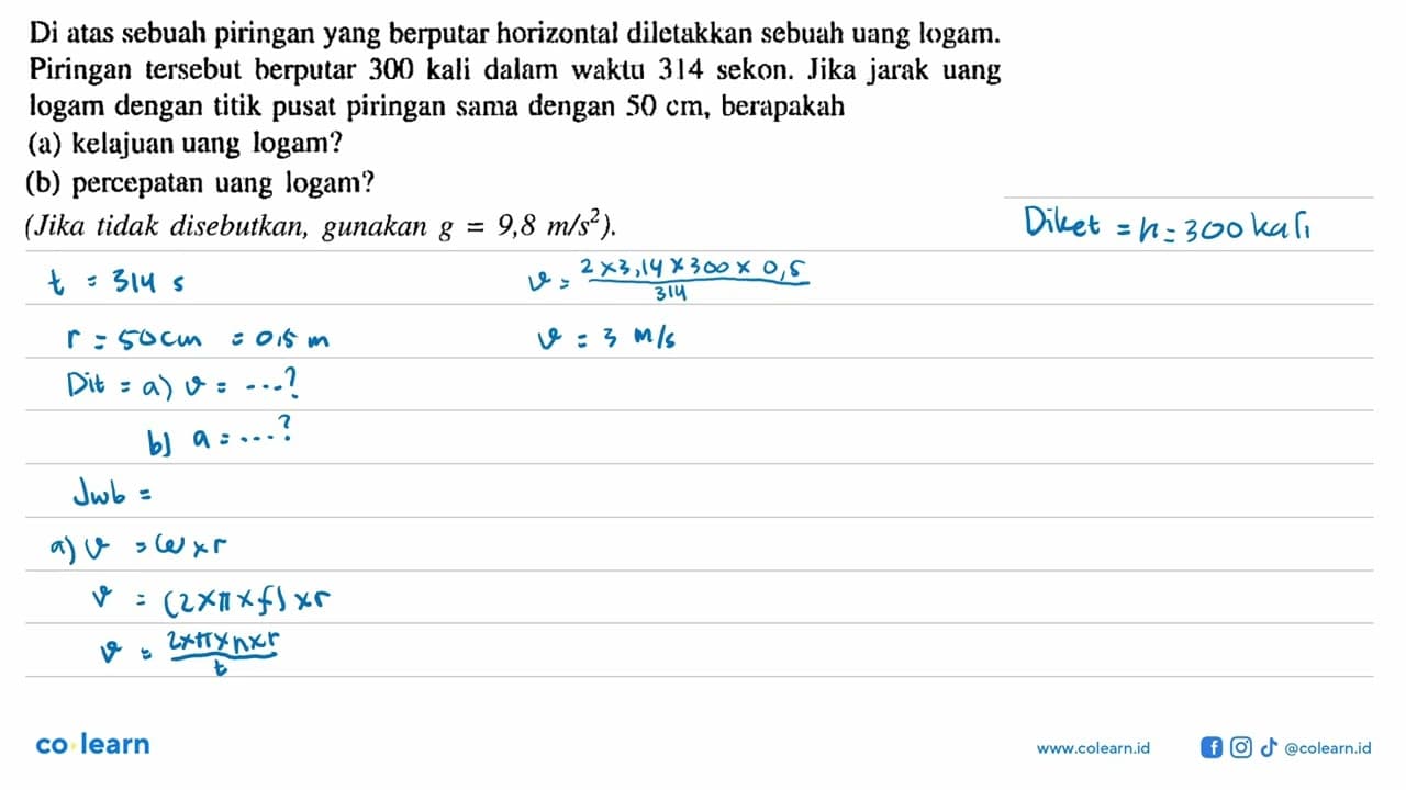 Di atas sebuah piringan yang berputar horizontal diletakkan