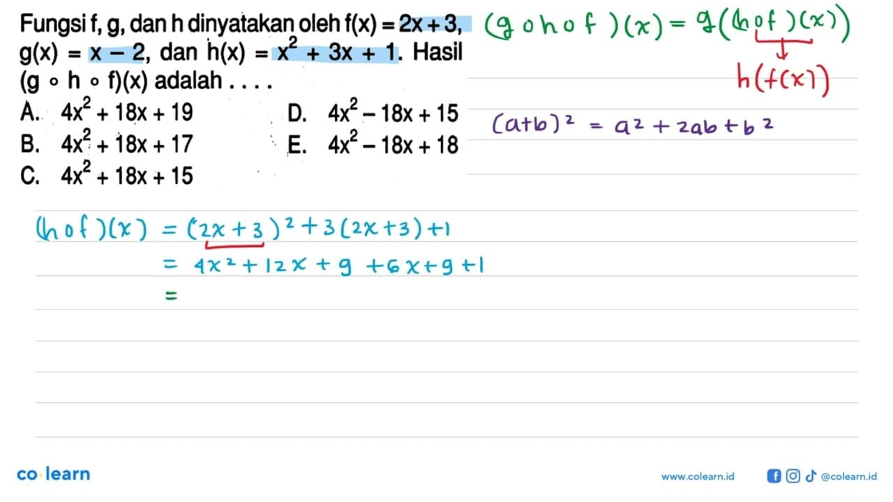 Fungsi f, g, dan h dinyatakan oleh f(x)=2x+3 g(x)=x-2, dan