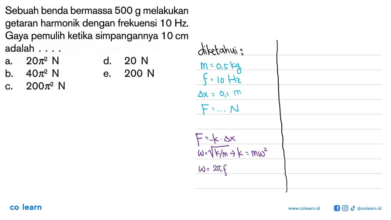 Sebuah benda bermassa 500 g melakukan getaran harmonik