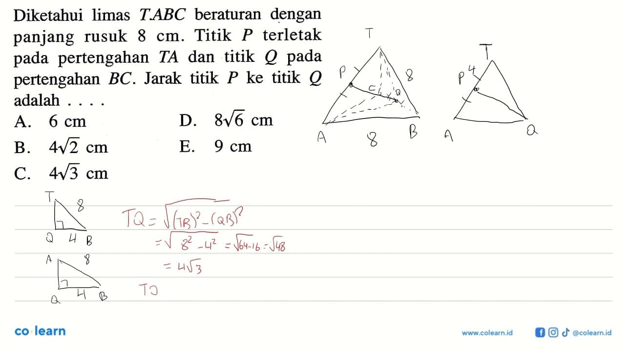 Diketahui limas T ABC beraturan dengan panjang rusuk 8 cm.