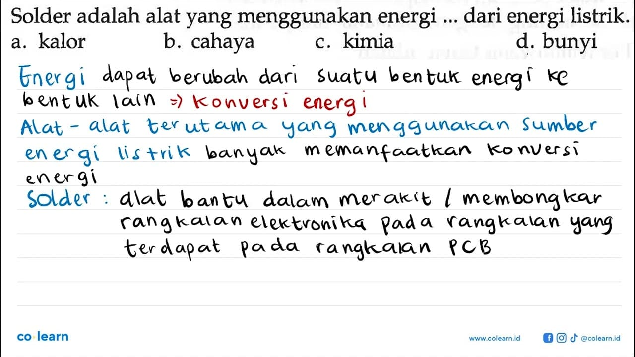 Solder adalah alat yang menggunakan energi ... dari energi