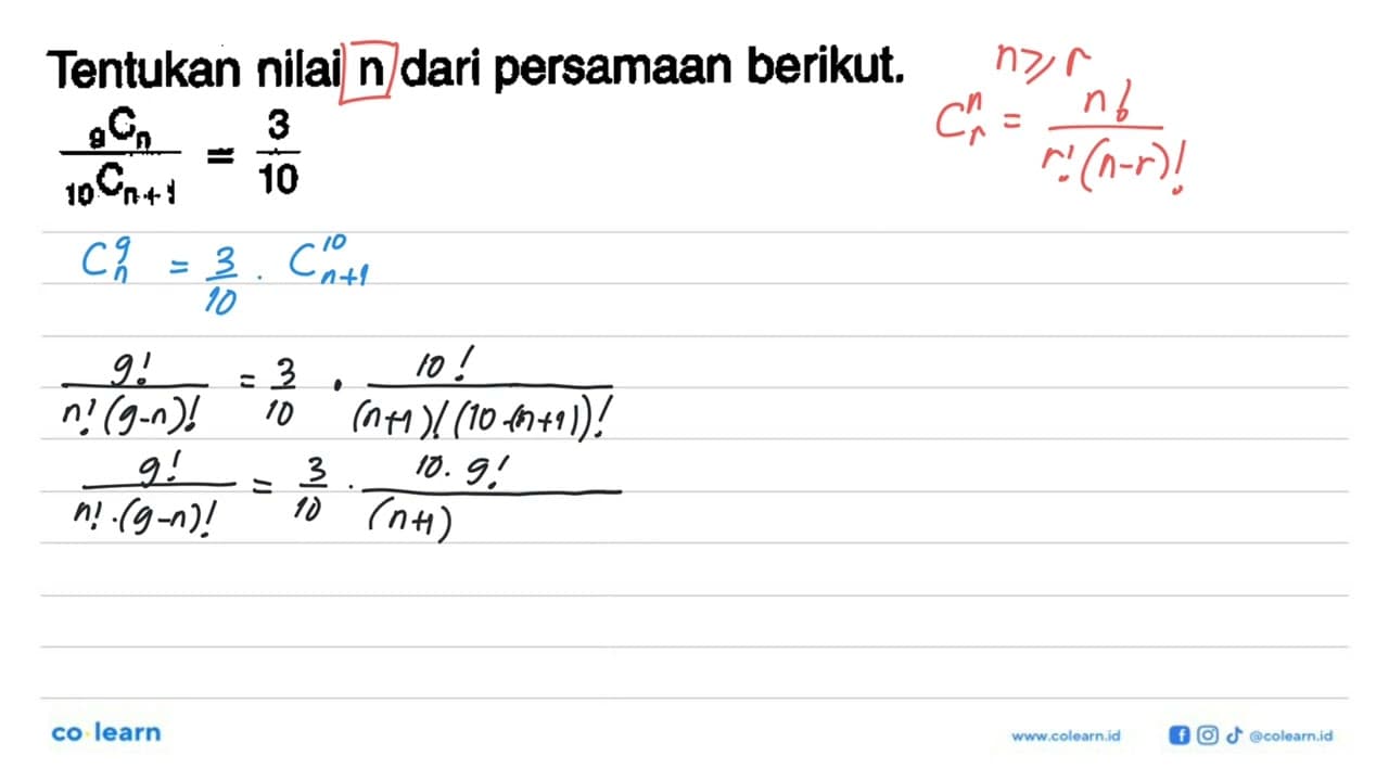 Tentukan nilai n dari persamaan berikut. (9 C n)/(10 C