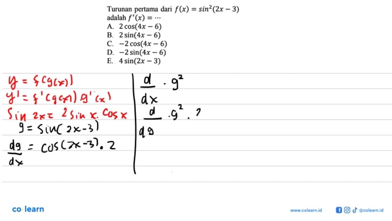 Turunan pertama dari f(x)=sin^2(2x-3) adalah f'(x)=...