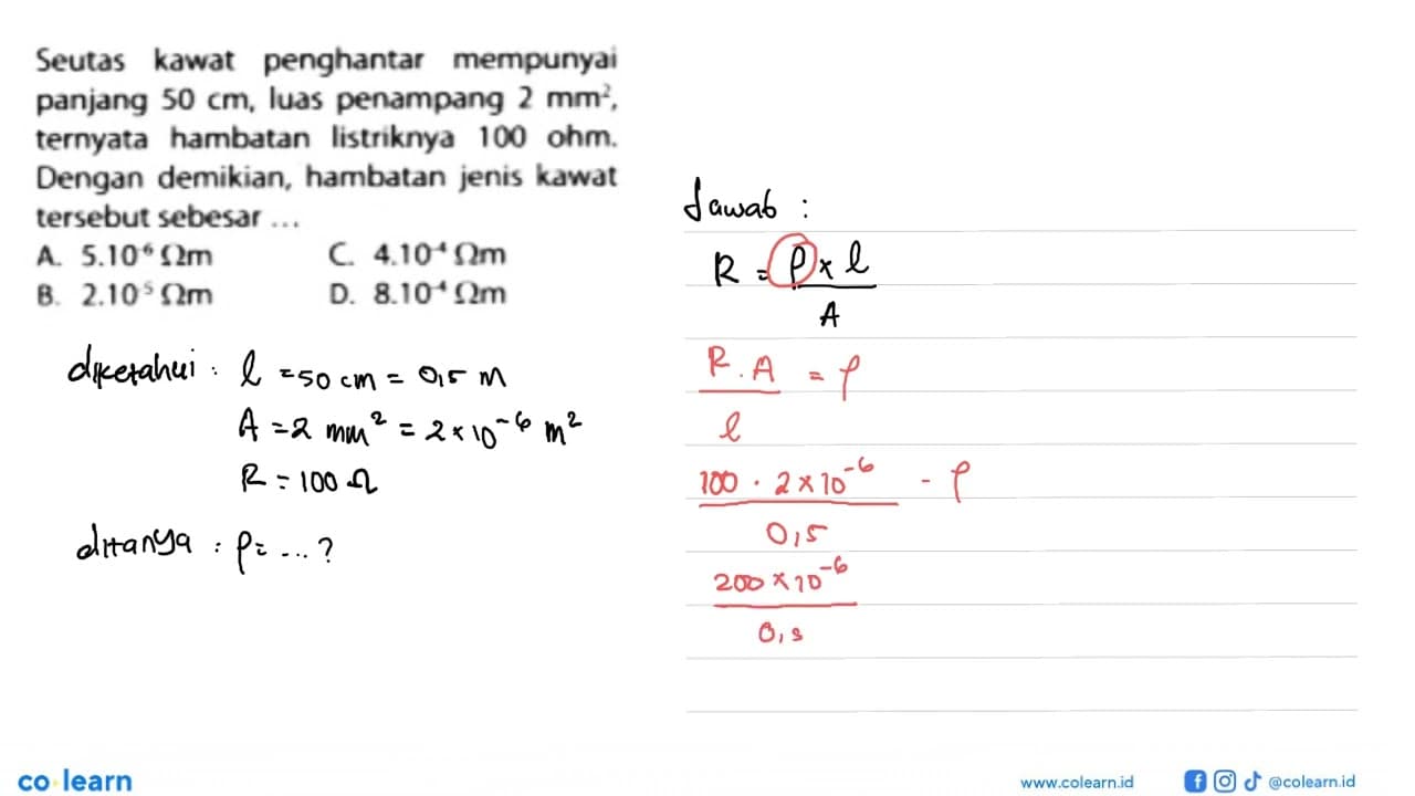 Seutas kawat penghantar mempunyai panjang 50 cm , luas