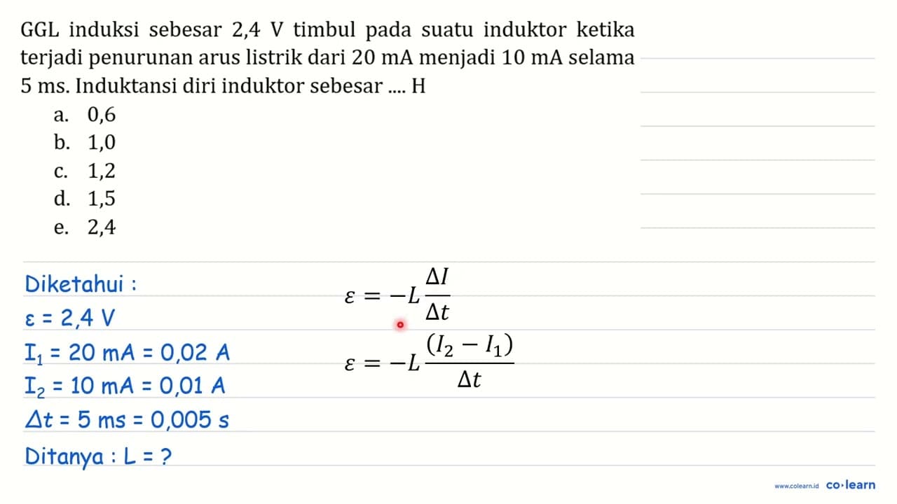 GGL induksi sebesar 2,4 V timbul pada suatu induktor ketika