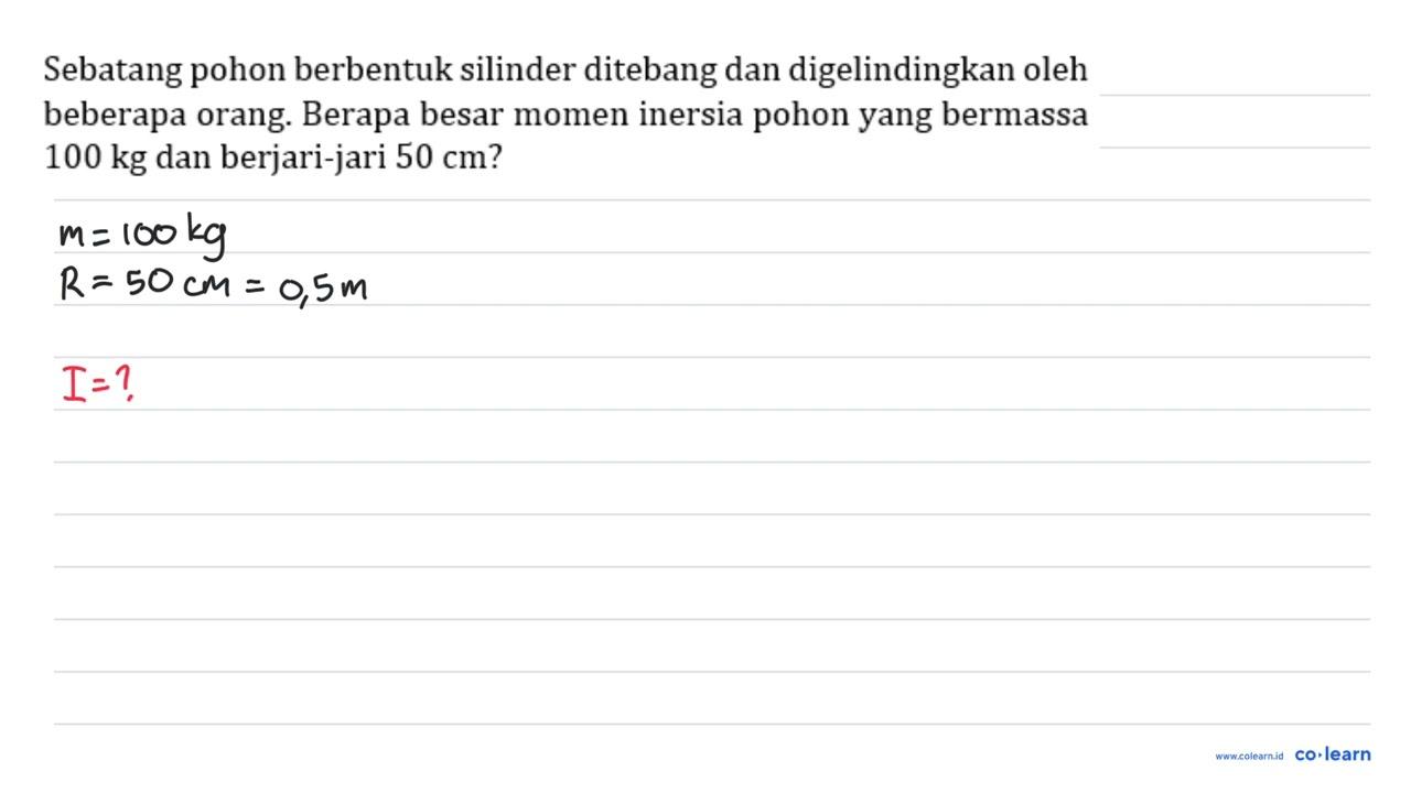 Sebatang pohon berbentuk silinder ditebang dan