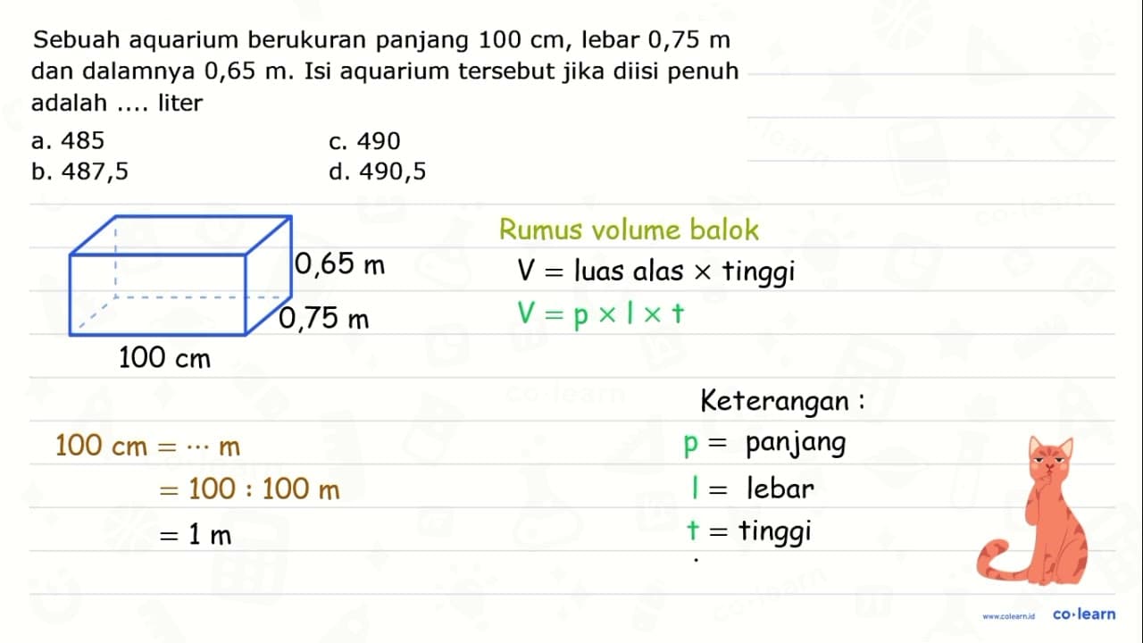 Sebuah aquarium berukuran panjang 100 cm , lebar 0,75 m dan