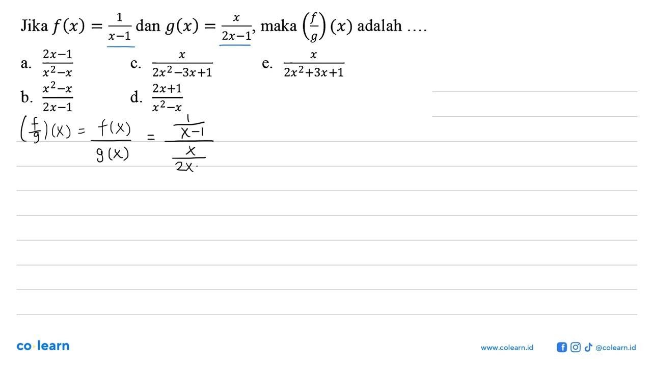 Jika f(x) = 1/(x-1) dan g(x) = x/(2x-1), maka (f/g)(x)