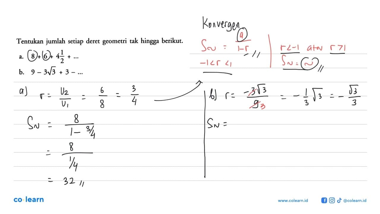 Tentukan jumlah setiap deret geometri tak hingga berikut.a.