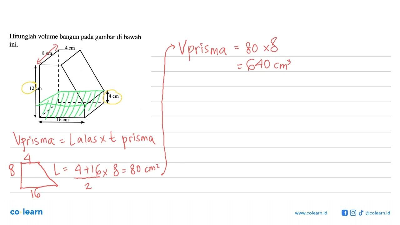 Hitunglah volume bangun pada gambar di bawah ini. 4 cm 8 cm