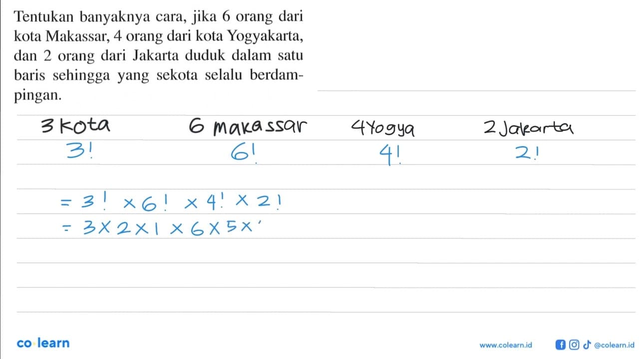 Tentukan banyaknya cara, jika 6 orang dari kota Makassar, 4