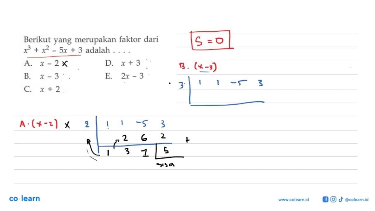 Berikut yang merupakan faktor dari x^3+x^2-5x+3 adalah ...