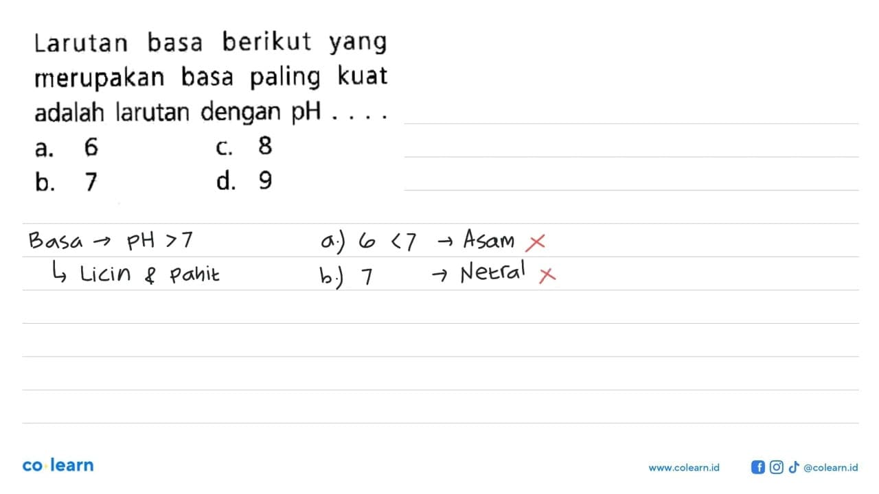 Larutan basa berikut yang merupakan basa paling kuat adalah