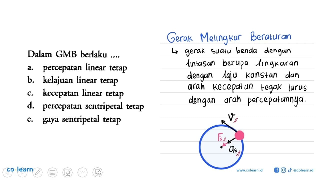 Dalam GMB berlaku .... a. percepatan linear tetap b.