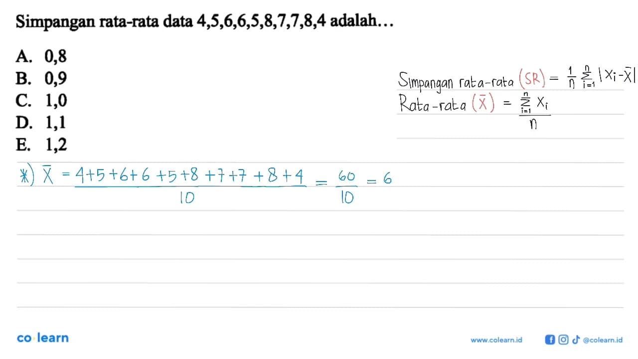 Simpangan rata-rata data 4,5,6,6,5,8,7,7,8,4 adalah ....