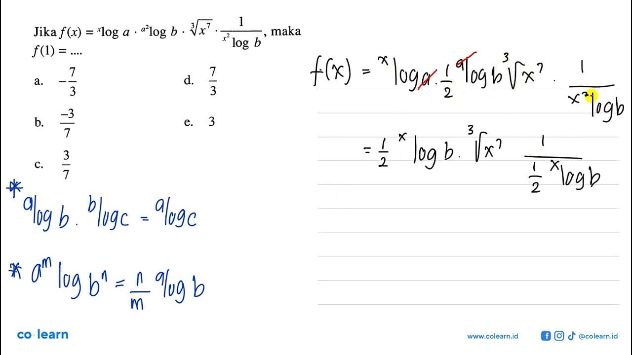 Jika f(x)=xloga.(a^2)logb.x^(7/3).1/((x^2)logb), maka f(1)=