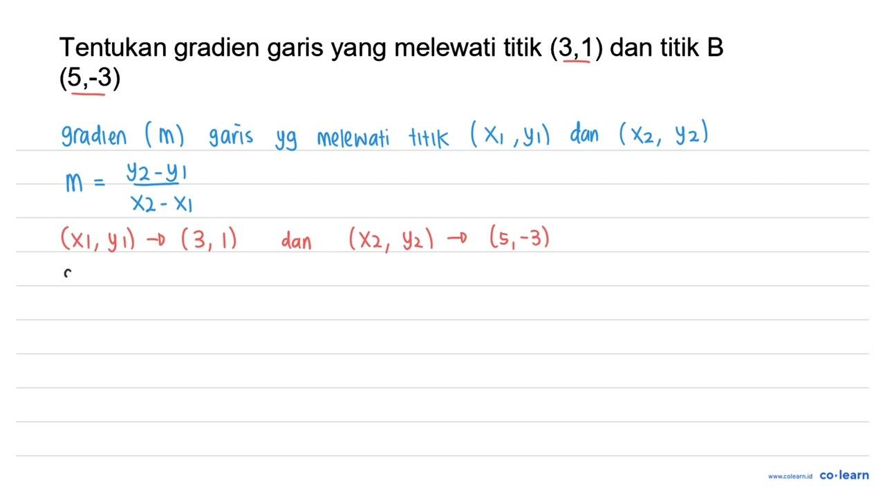 Tentukan gradien garis yang melewati titik (3,1) dan titik