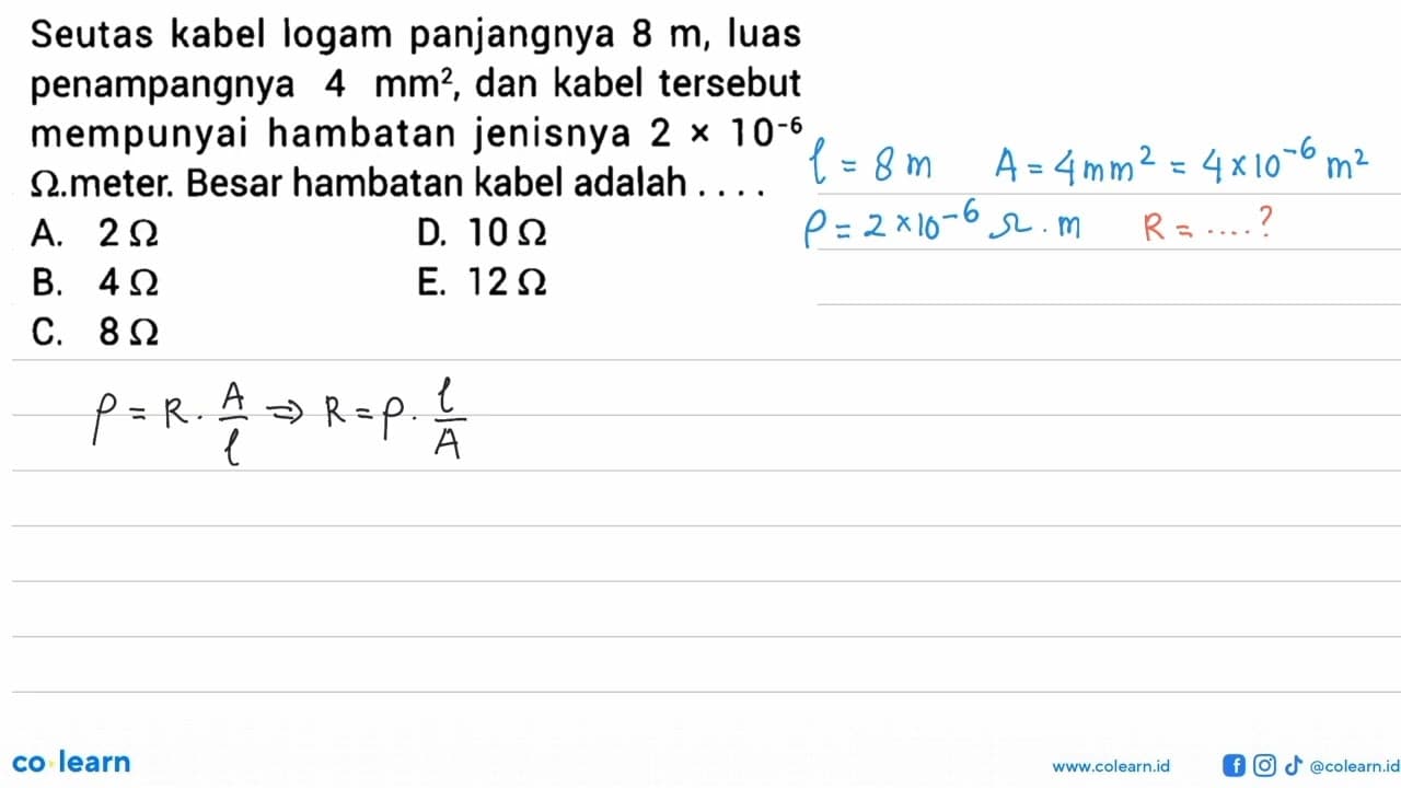 Seutas kabel logam panjangnya 8 m, luas penampangnya 4