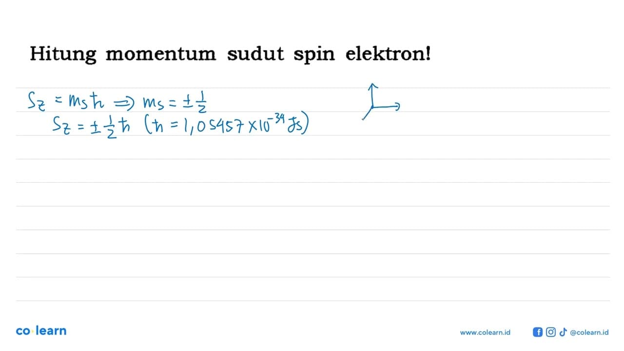 Hitung momentum sudut spin elektron!