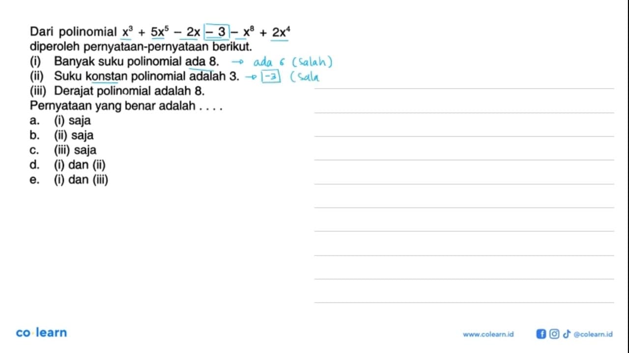 Dari polinomial x^3+5x^5-2x-3-x^8+2x^4 diperoleh