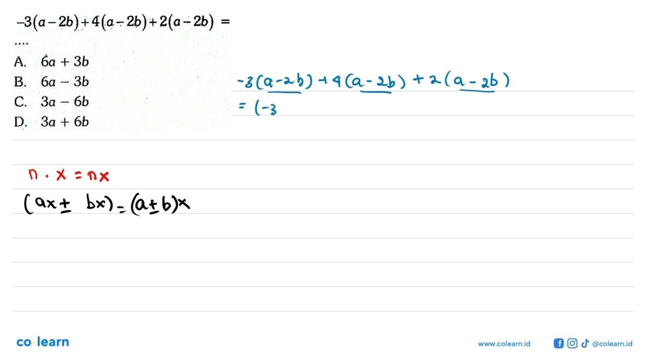 -3(a - 2b) + 4(a - 2b) + 2(a - 2b) = ...